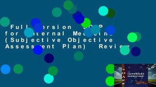 Full version  SOAP for Internal Medicine (Subjective Objective Assessment Plan)  Review