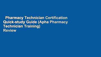 Pharmacy Technician Certification Quick-study Guide (Apha Pharmacy Technician Training)  Review