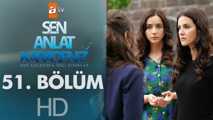 Sen Anlat Karadeniz 51. Bölüm