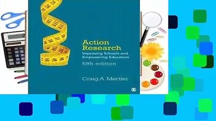 Action Research: Improving Schools and Empowering Educators  Review