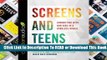 Online Screens and Teens: Connecting with Our Kids in a Wireless World  For Trial