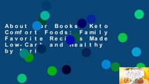 About For Books  Keto Comfort Foods: Family Favorite Recipes Made Low-Carb and Healthy by Maria