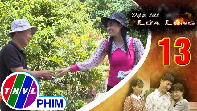 THVL | Dập tắt lửa lòng - Tập 13[5]: Bích âm thầm thuê người theo dõi chỗ ở của Hoa và Thành