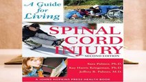 R.E.A.D Spinal Cord Injury: A Guide for Living (A Johns Hopkins Press Health Book) D.O.W.N.L.O.A.D