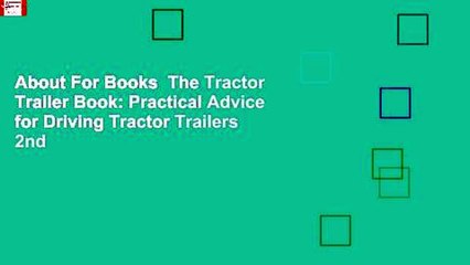 About For Books  The Tractor Trailer Book: Practical Advice for Driving Tractor Trailers 2nd