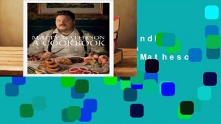 Any Format For Kindle  Matty Matheson: A Cookbook by Matty Matheson