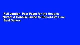 Full version  Fast Facts for the Hospice Nurse: A Concise Guide to End-of-Life Care  Best Sellers