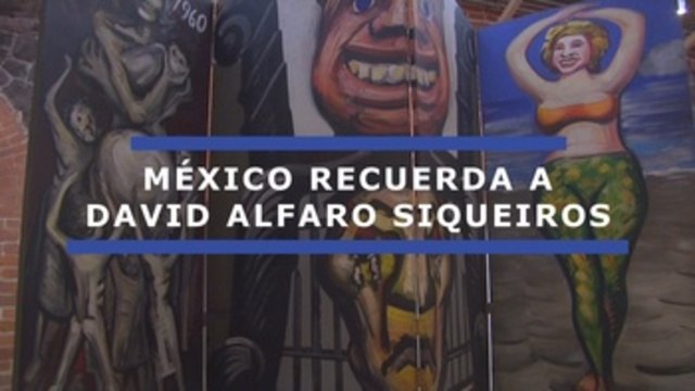 México recuerda al muralista David Alfaro Siqueiros