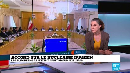 Nucléaire iranien : les Européens rejettent "l'ultimatum" de l'Iran