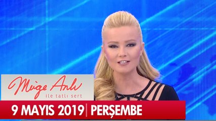 Müge Anlı ile Tatlı Sert 9  Mayıs 2019 - Tek Parça