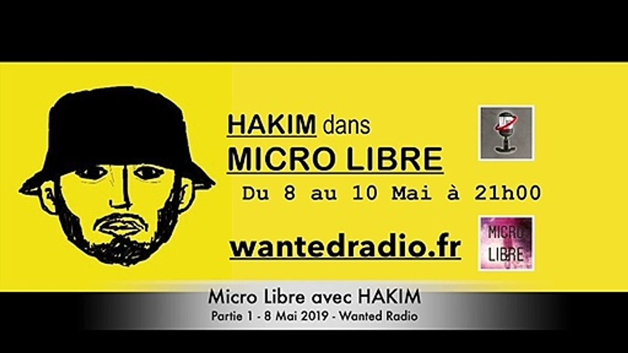 Micro Libre avec HAKIM, partie 1