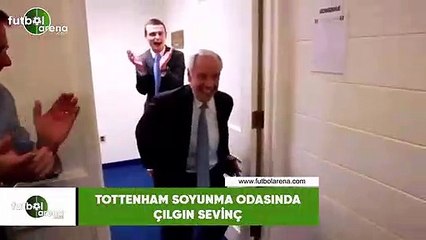 Tottenham soyunma odasında çılgın sevinç