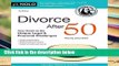 R.E.A.D Divorce After 50: Your Guide to the Unique Legal and Financial Challenges D.O.W.N.L.O.A.D