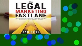 R.E.A.D The Legal Marketing Fastlane: Your Roadmap to Generating Real Leads in 72 Hours or Less,