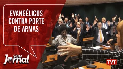  Evangélicos contra o porte de armas - Aumento da cesta básica no Seu Jornal (09.05.2019)