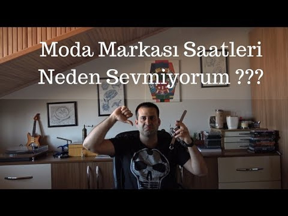 Moda Saat Markalarını Neden Sevemiyorum
