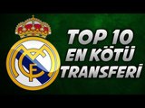 Real Madrid Tarihinin En Kötü 10 Transferi