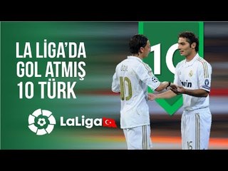 BAĞRIMIZDAN ÇIKIP LA LİGA'DA GOL ATMIŞ 10 TÜRK!