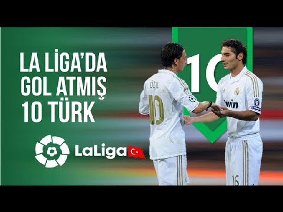 BAĞRIMIZDAN ÇIKIP LA LİGA'DA GOL ATMIŞ 10 TÜRK!