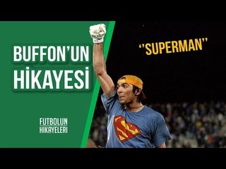 Buffon'un Hikayesi | ''Tüm zamanların en iyisi''