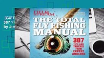 [GIFT IDEAS] The Total Fly Fishing Manual: 307 Tips and Tricks from Expert Anglers by Joe Cermele
