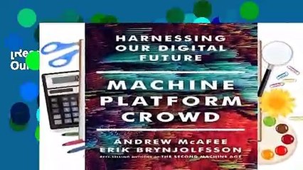 [Read] Machine, Platform, Crowd: Harnessing Our Digital Future  For Trial