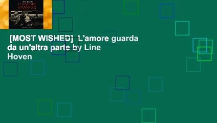 [MOST WISHED]  L'amore guarda da un'altra parte by Line Hoven