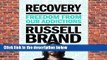 Popular to Favorit  Recovery: Freedom from Our Addictions by Russell Brand