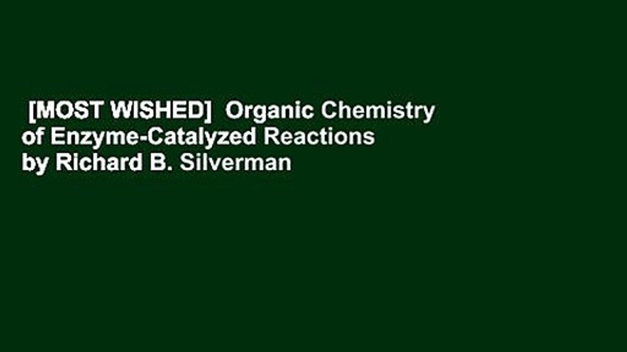[MOST WISHED]  Organic Chemistry of Enzyme-Catalyzed Reactions by Richard B. Silverman