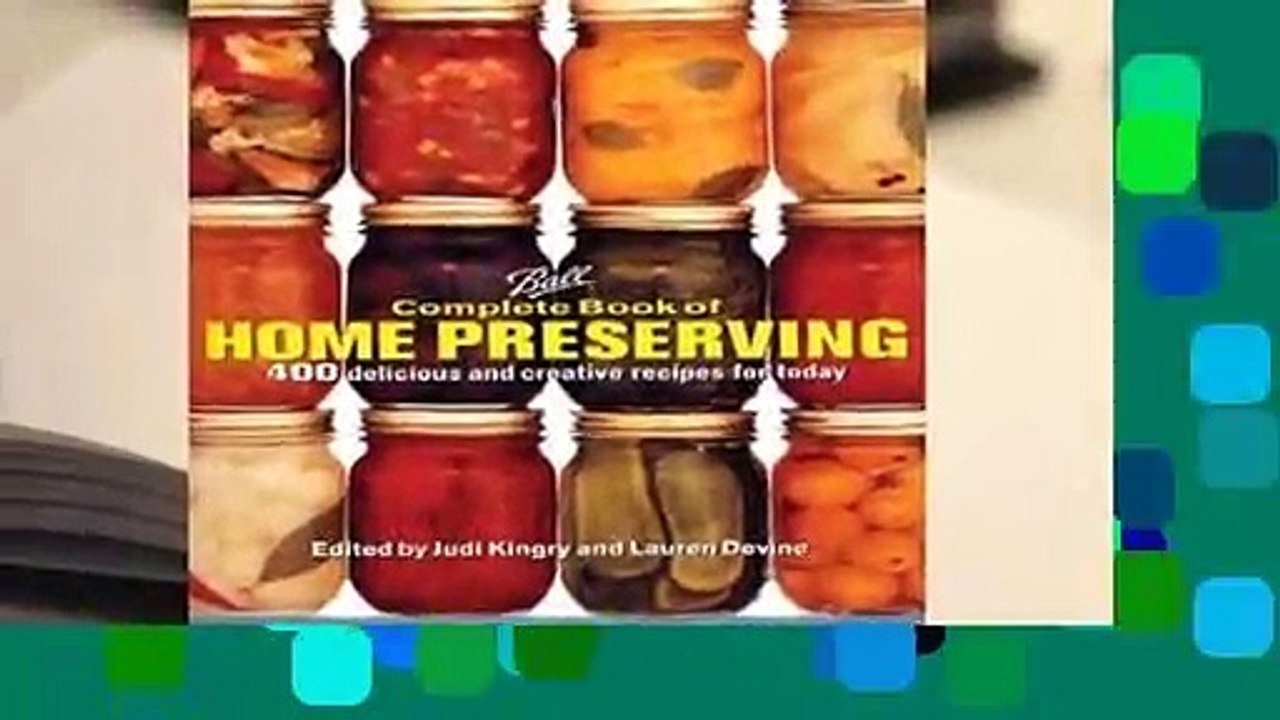 Any Format For Kindle  Ball Complete Book of Home Preserving by Judi Kingry