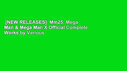 [NEW RELEASES]  Mm25: Mega Man & Mega Man X Official Complete Works by Various
