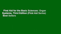 First Aid for the Basic Sciences: Organ Systems, Third Edition (First Aid Series)  Best Sellers