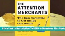 Online The Attention Merchants: The Epic Scramble to Get Inside Our Heads  For Trial