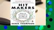Full E-book Hit Makers: How to Succeed in an Age of Distraction  For Kindle