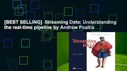 [BEST SELLING]  Streaming Data: Understanding the real-time pipeline by Andrew Psaltis