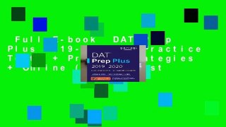 Full E-book  DAT Prep Plus 2019-2020: 2 Practice Tests + Proven Strategies + Online (Kaplan Test