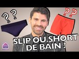 Que préfère Nicolas (10 Couples Parfaits 2) ? Slip ou short de bain ?