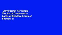 Any Format For Kindle  The Art of Castlevania - Lords of Shadow (Lords of Shadow 2) by Martin