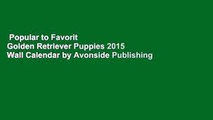 Popular to Favorit  Golden Retriever Puppies 2015 Wall Calendar by Avonside Publishing