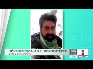 Jóvenes escalan hasta el cráter del volcán Popocatépetl | Noticias con Francisco Zea