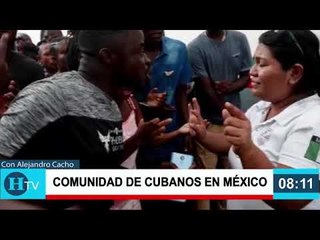 Caravana migrante cubana padecen corrupción mexicana
