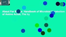 About For Books  Handbook of Microbial Metabolism of Amino Acids, The by