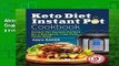 About For Books  Keto Diet Instant Pot Cookbook: Instant Pot Recipes Perfect for a Ketogenic,