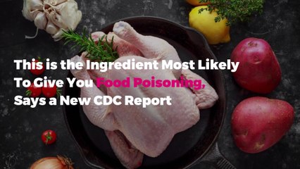 This is the Ingredient Most Likely To Give You Food Poisoning, Says a New CDC Report