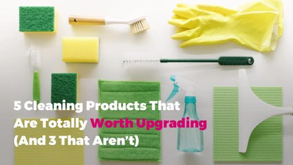 5 Cleaning Products That Are Totally Worth Upgrading (And 3 That Aren’t)