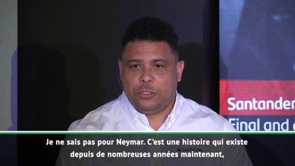 Transferts - Ronaldo : "Je crois que Neymar n'est pas à vendre"