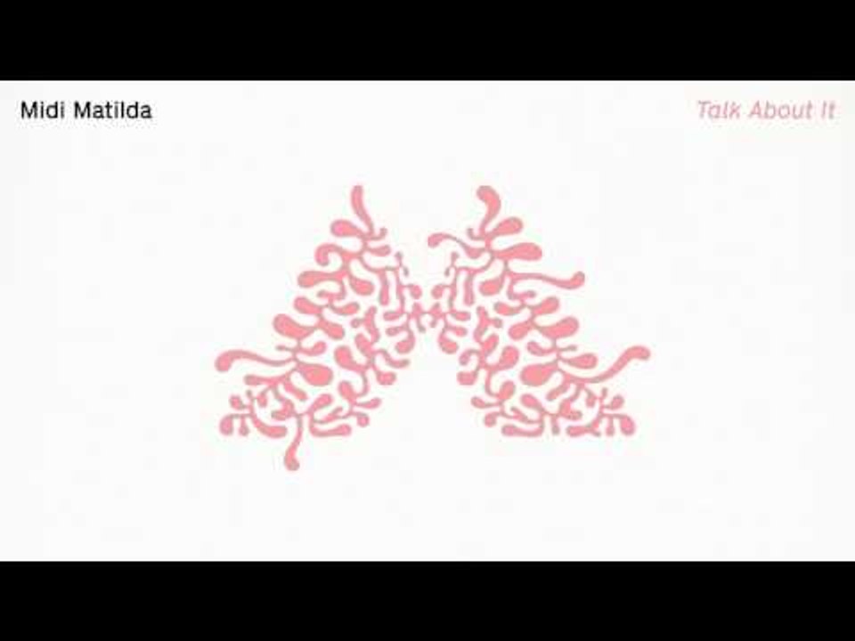 Midi Matilda  - Talk About It