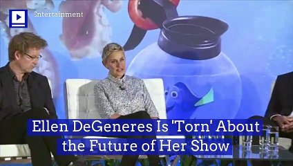 Ellen DeGeneres Is 'Torn' About the Future of Her Show