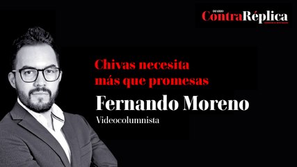 Chivas necesita más que promesas