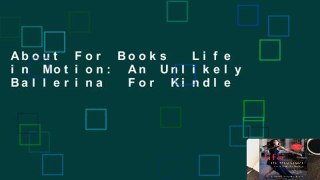 About For Books  Life in Motion: An Unlikely Ballerina  For Kindle
